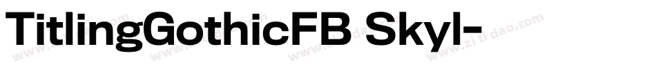 TitlingGothicFB Skyl字体转换